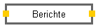 Berichte